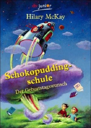 [Schokopuddingschule 01] • Der Geburtstagswunsch